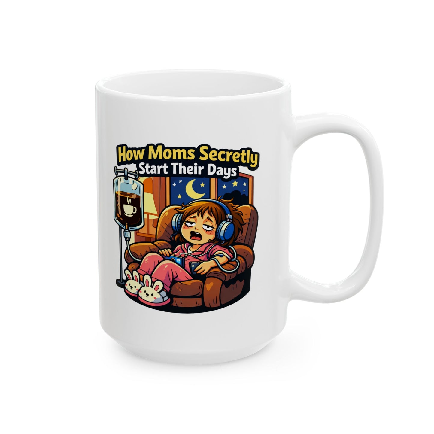 How Moms Secretly Start Their Days Coffee Mug – Funny Mother’s Day Gift for Moms
