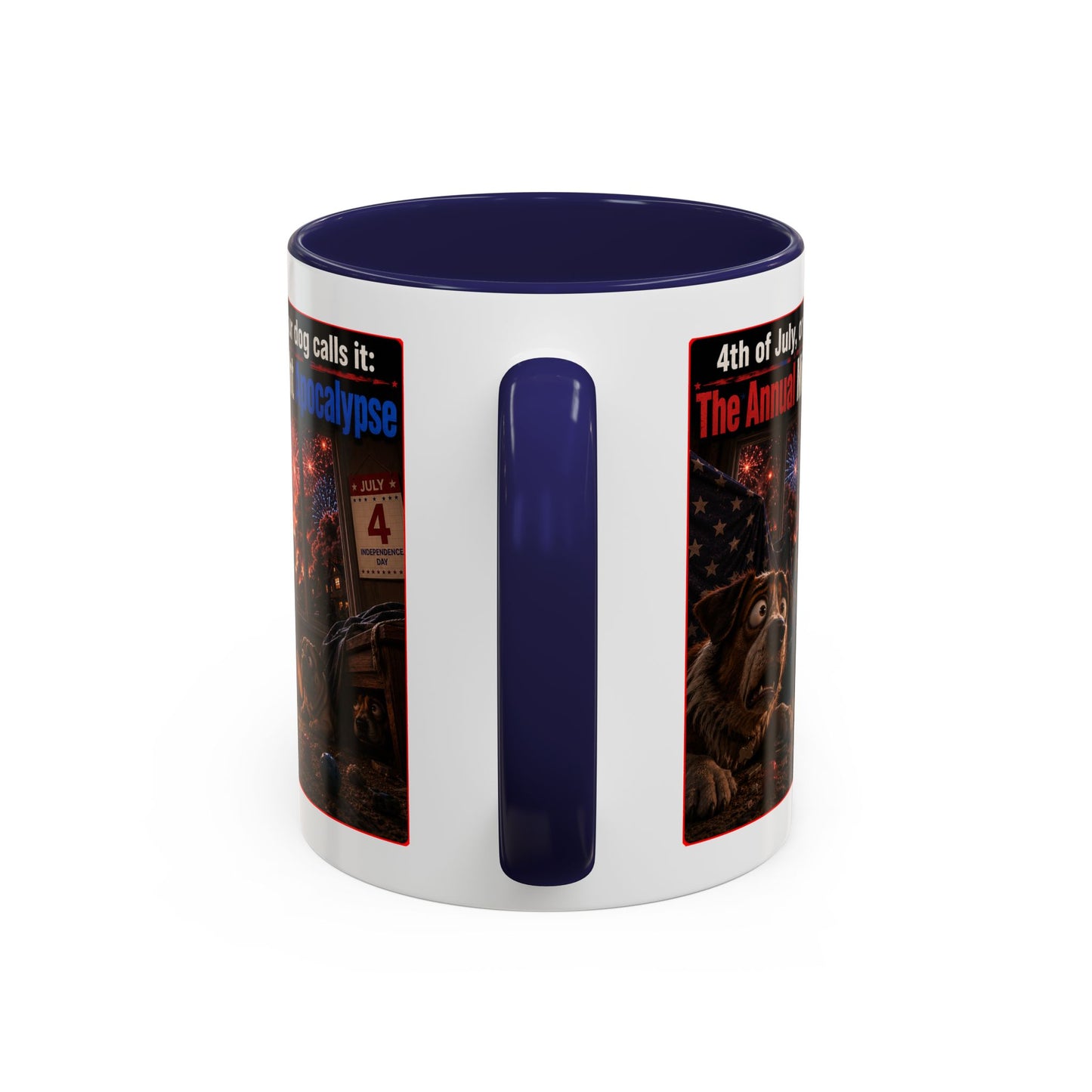 4th of July Dog Apocalypse Mug — Funny Fireworks Anxiety Accent Coffee Cup - Red, Blue or Black (11/15oz)
