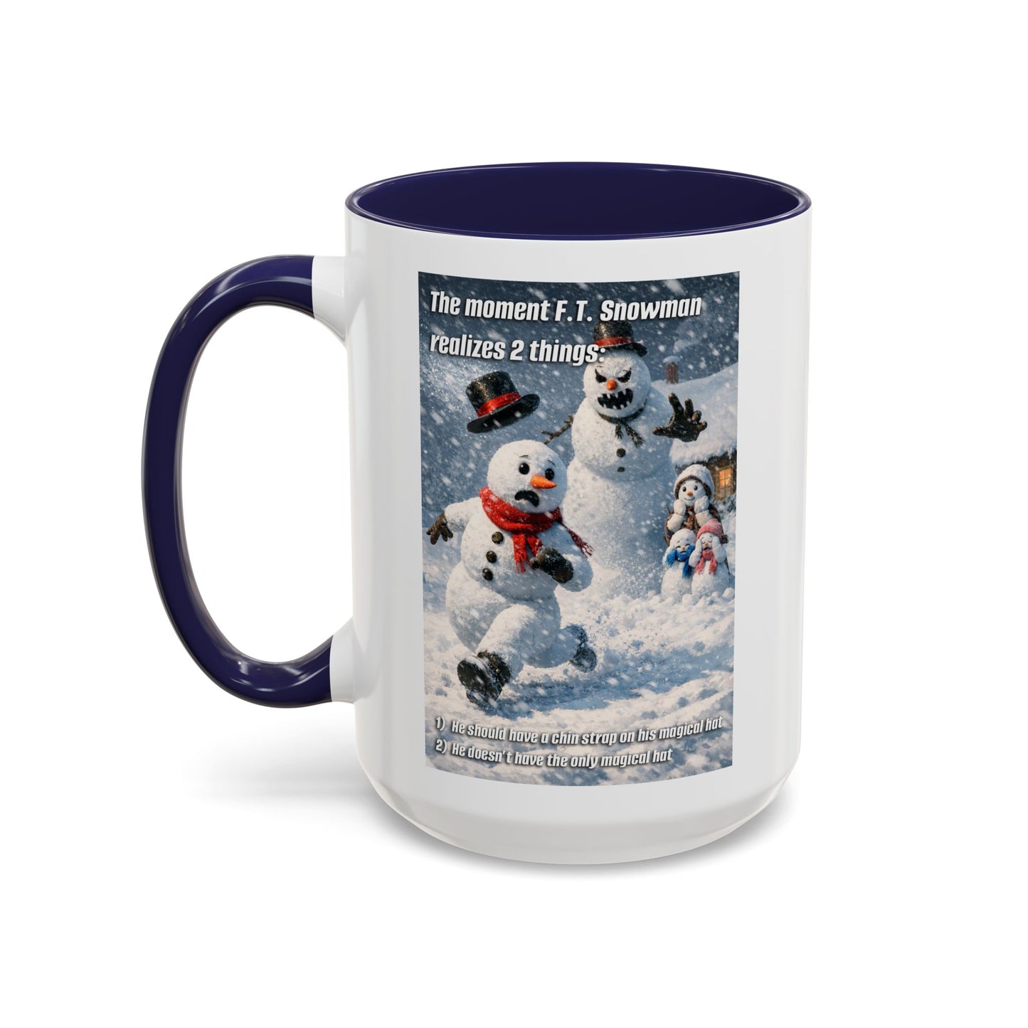 Snowman Mug – Humorous Winter Coffee Cup (The moment F.T. Snowman realizes 2 things)