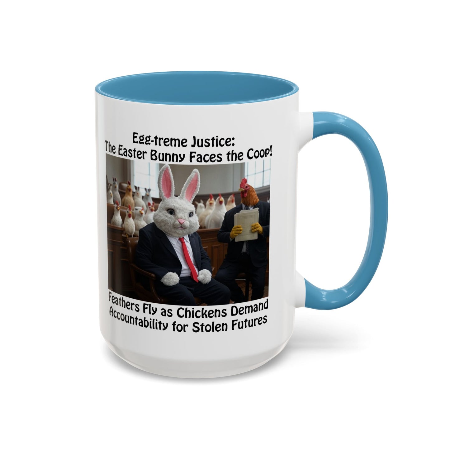 Egg-treme Justice: The Easter Bunny Faces the Coop - Funny Easter Coffee Mug - Accent (11oz & 15oz)