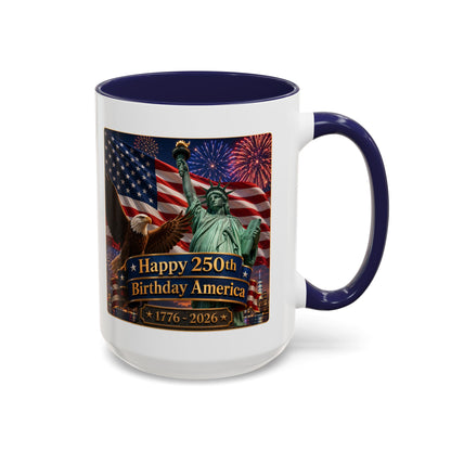 Patriotic Coffee Mug - "Happy 250th Birthday America 1776–2026" - Red or Blue Accent Color