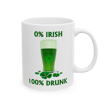 0% Irish 100% Drunk Funny St. Patrick's Day Coffee Mug (11oz/15oz)