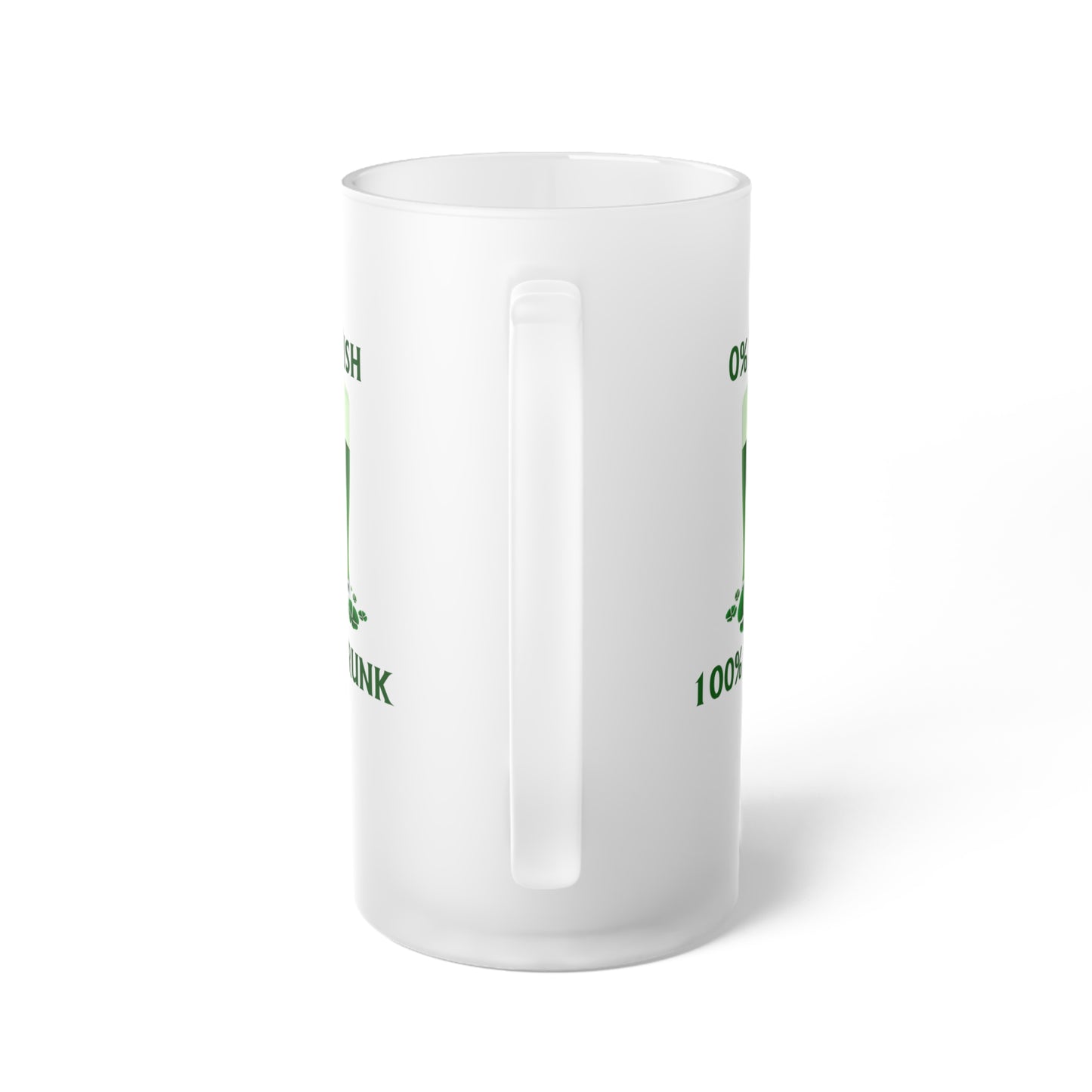 0% Irish 100% Drunk - Frosted Glass Beer Mug - Perfect for St. Patrick's Day Parties and Celebrations