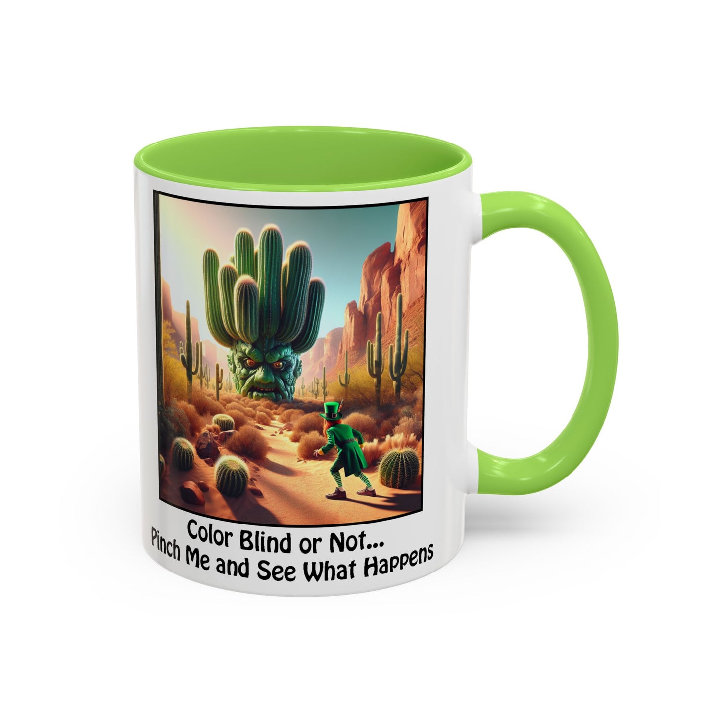 Pinch Me and See What Happens - St. Patrick's Day Mug - Colorful 11oz & 15oz Coffee Mugs