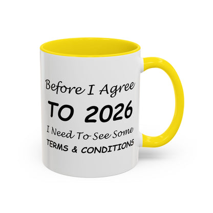 Before I Agree to 2026, I Need to See Some Terms & Conditions - New Year's Gift for Coffee Lovers
