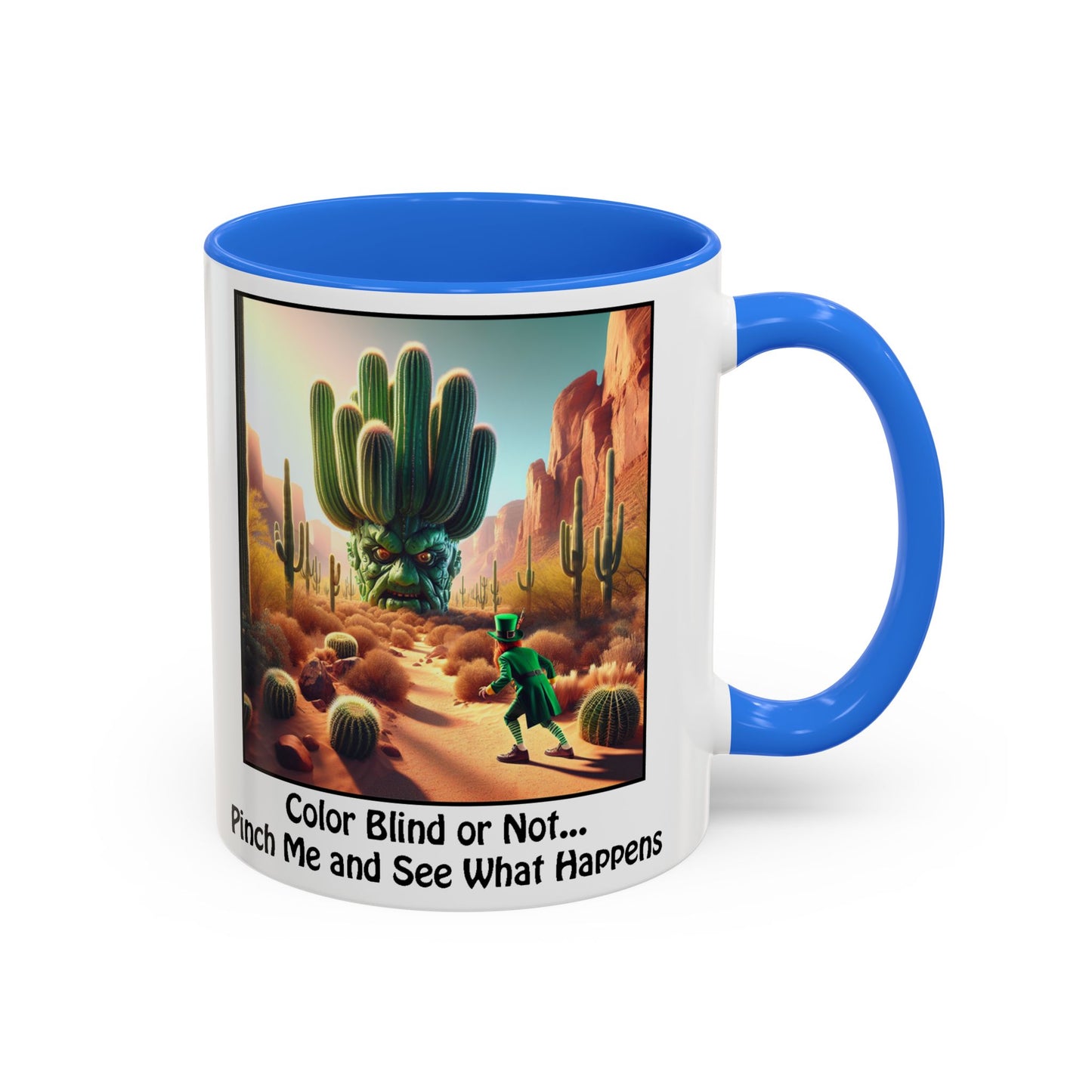 Pinch Me and See What Happens - St. Patrick's Day Mug - Colorful 11oz & 15oz Coffee Mugs