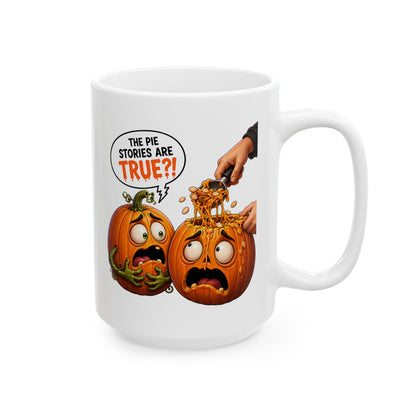 The Pie Stories Are True?! v2 – Halloween Coffee Mug (11oz, 15oz)