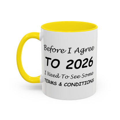 Before I Agree to 2026, I Need to See Some Terms & Conditions - New Year's Gift for Coffee Lovers