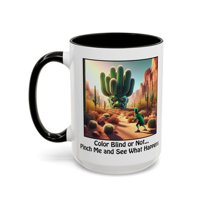 Pinch Me and See What Happens - St. Patrick's Day Mug - Colorful 11oz & 15oz Coffee Mugs