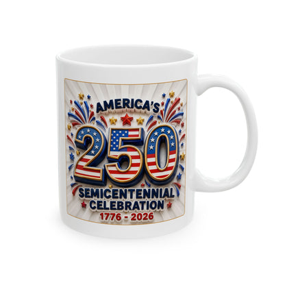 America’s Semicentennial 1776–2026 Celebration - White Coffee Mug 11oz/15oz