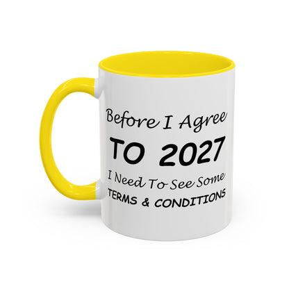 Before I Agree to 2027, I Need to See Some Terms & Conditions - New Year's Gift for Coffee Lovers - Accent Color