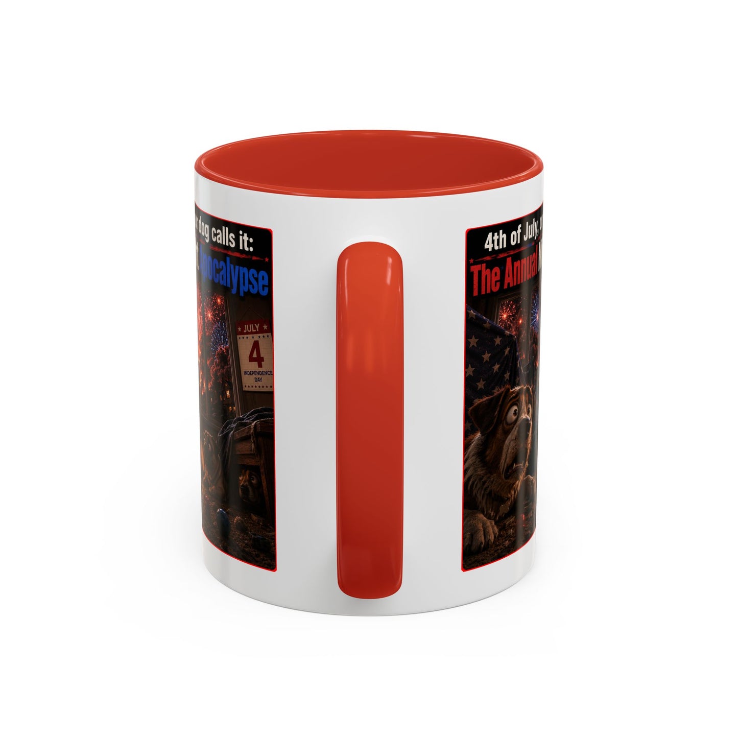 4th of July Dog Apocalypse Mug — Funny Fireworks Anxiety Accent Coffee Cup - Red, Blue or Black (11/15oz)