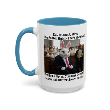 Egg-treme Justice: The Easter Bunny Faces the Coop - Funny Easter Coffee Mug - Accent (11oz & 15oz)