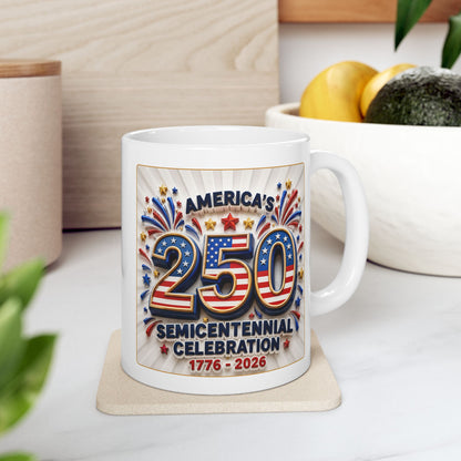 America’s Semicentennial 1776–2026 Celebration - White Coffee Mug 11oz/15oz