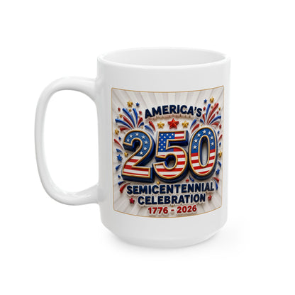 America’s Semicentennial 1776–2026 Celebration - White Coffee Mug 11oz/15oz