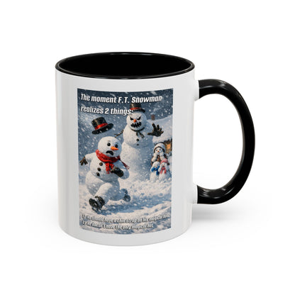 Snowman Mug – Humorous Winter Coffee Cup (The moment F.T. Snowman realizes 2 things)