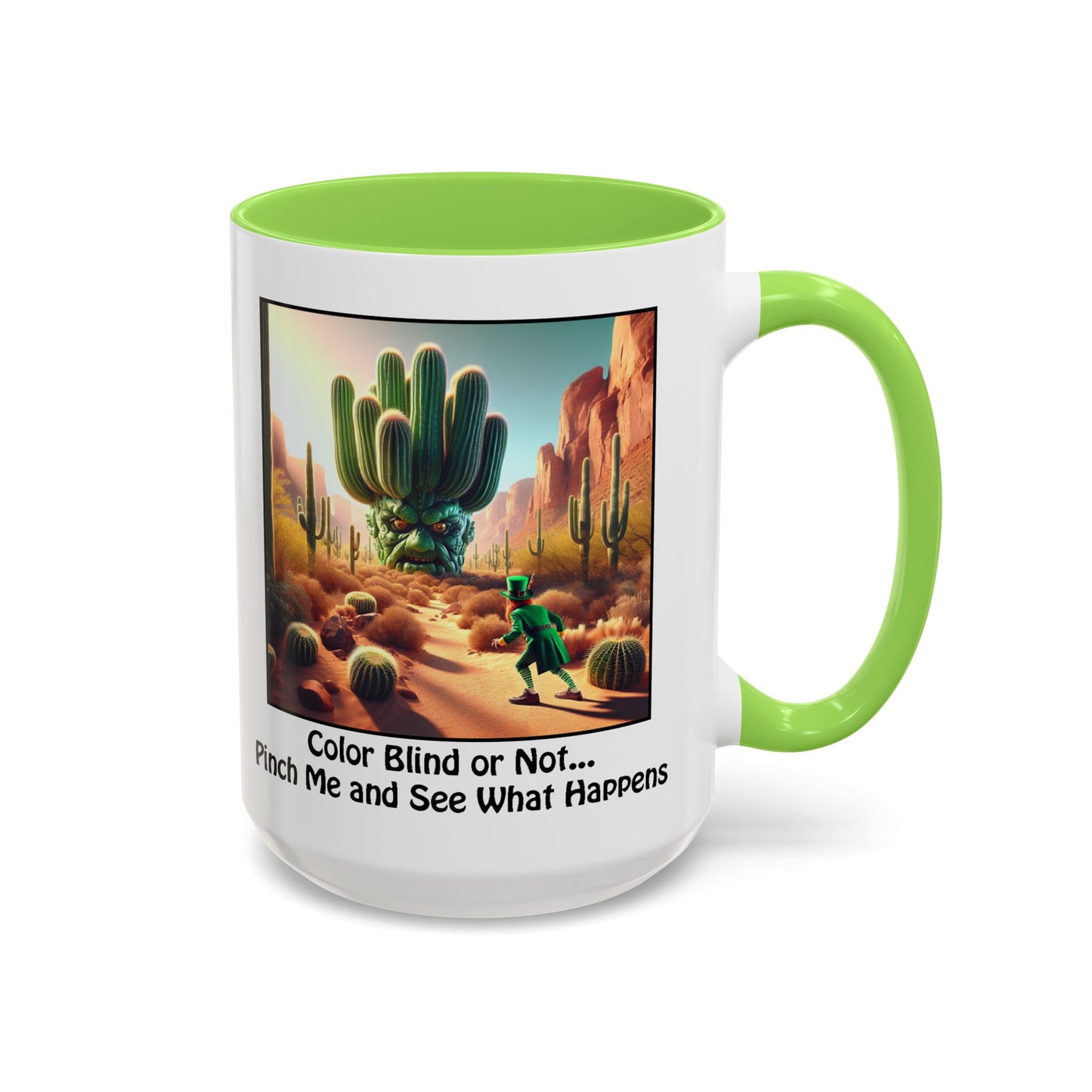 Pinch Me and See What Happens - St. Patrick's Day Mug - Colorful 11oz & 15oz Coffee Mugs