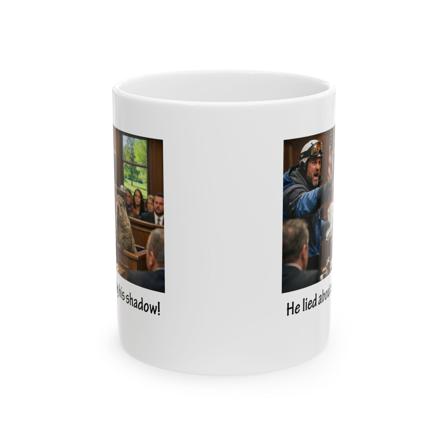 He Lied About Seeing His Shadow - Funny Groundhog Day Coffee Mug