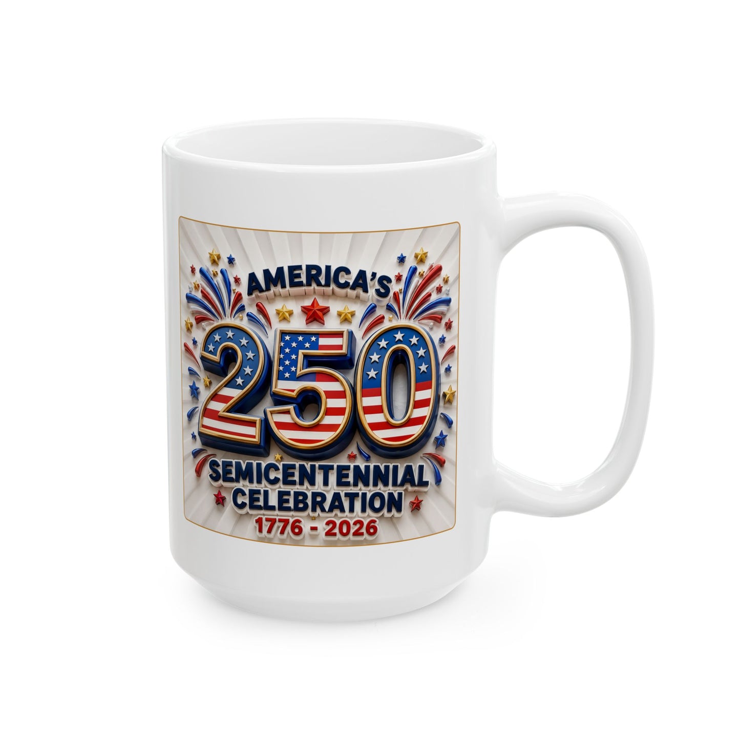 America’s Semicentennial 1776–2026 Celebration - White Coffee Mug 11oz/15oz