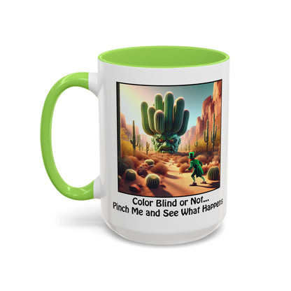 Pinch Me and See What Happens - St. Patrick's Day Mug - Colorful 11oz & 15oz Coffee Mugs