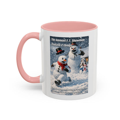 Snowman Mug – Humorous Winter Coffee Cup (The moment F.T. Snowman realizes 2 things)