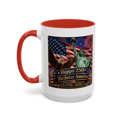 Patriotic Coffee Mug - "Happy 250th Birthday America 1776–2026" - Red or Blue Accent Color