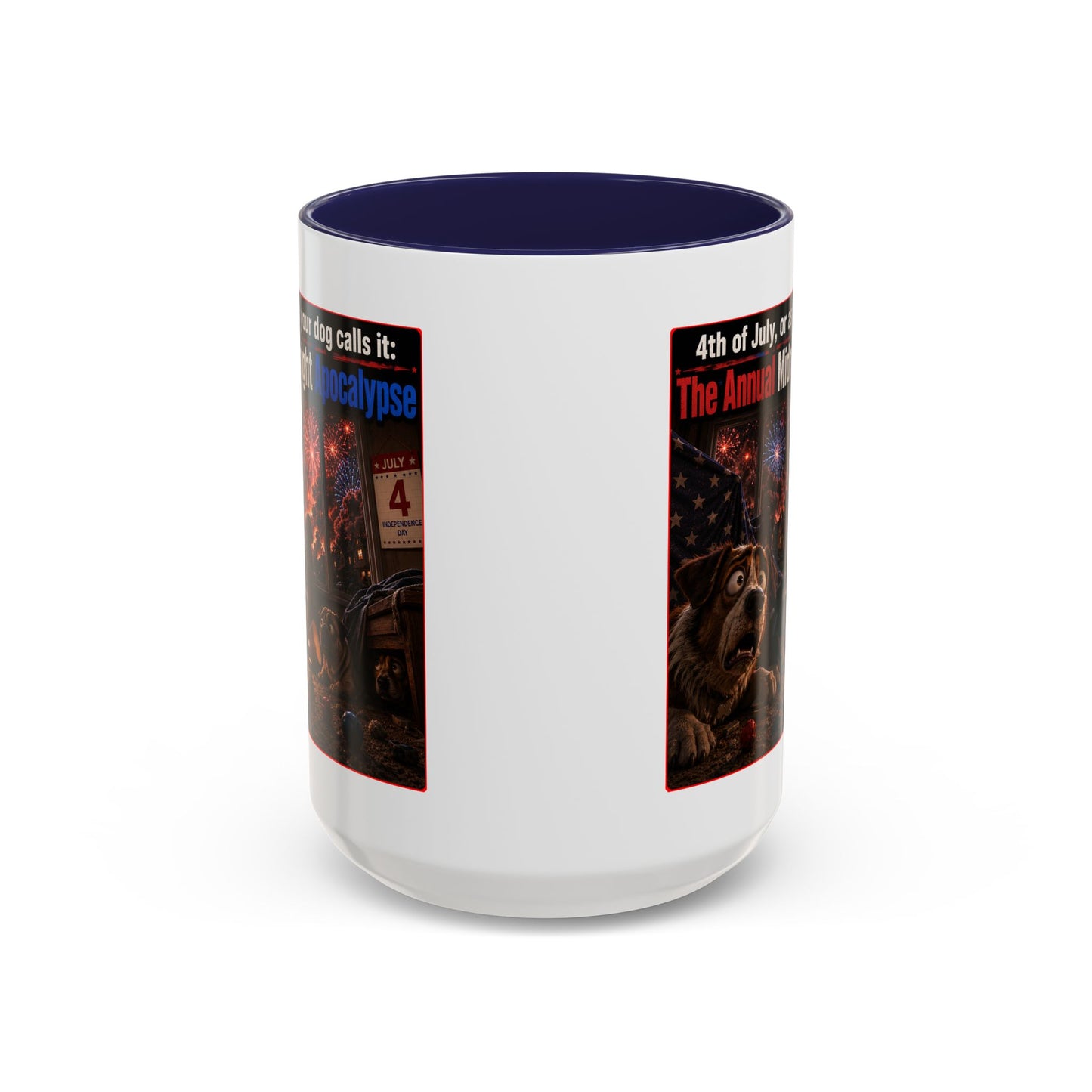 4th of July Dog Apocalypse Mug — Funny Fireworks Anxiety Accent Coffee Cup - Red, Blue or Black (11/15oz)