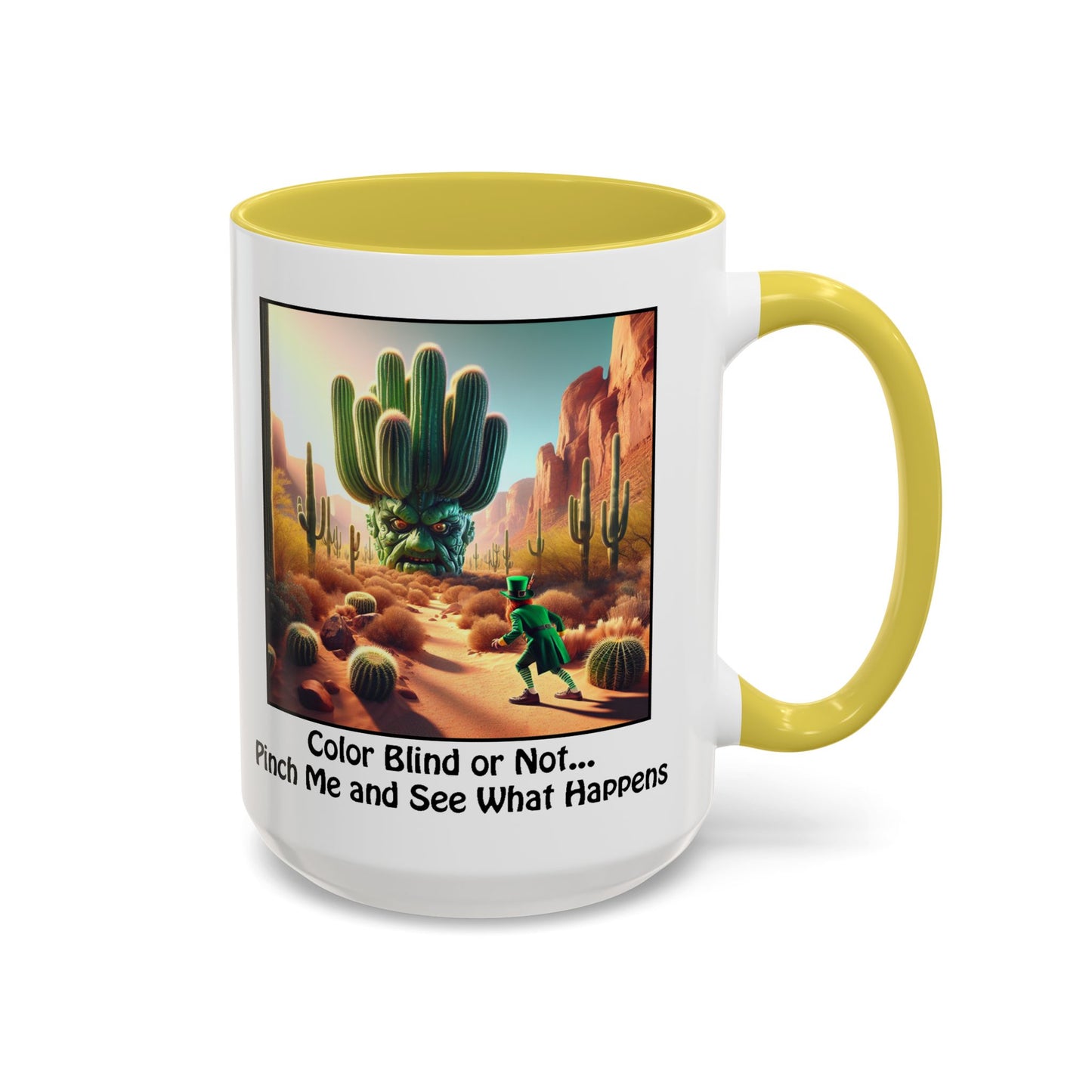 Pinch Me and See What Happens - St. Patrick's Day Mug - Colorful 11oz & 15oz Coffee Mugs