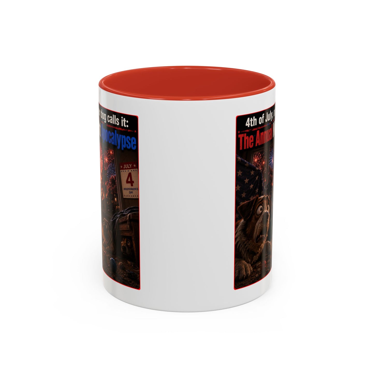 4th of July Dog Apocalypse Mug — Funny Fireworks Anxiety Accent Coffee Cup - Red, Blue or Black (11/15oz)
