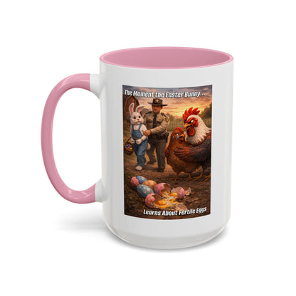 Easter Humor Mug — “The Moment the Easter Bunny Learns About Fertile Eggs” Accent Coffee Cup (11oz/15oz)