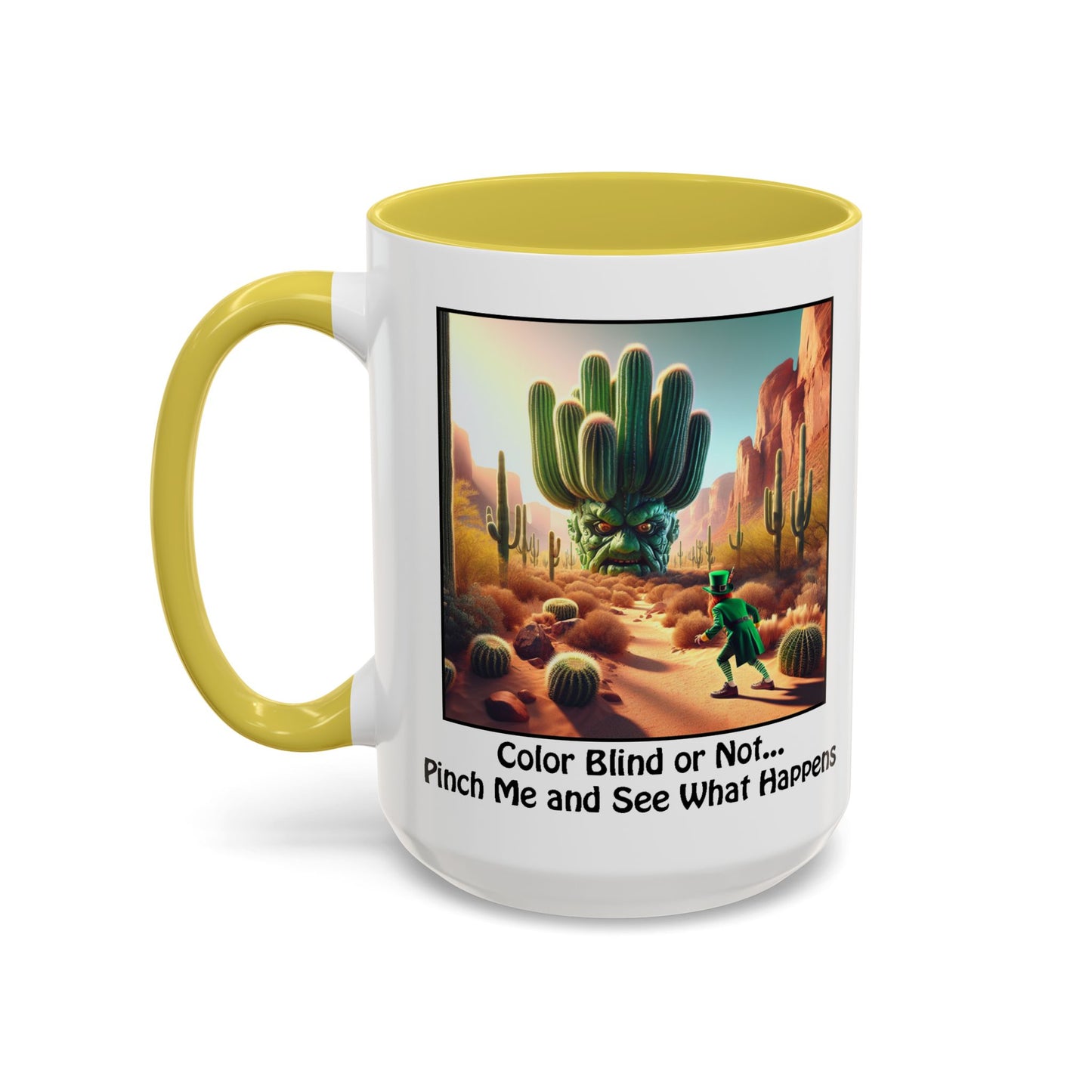 Pinch Me and See What Happens - St. Patrick's Day Mug - Colorful 11oz & 15oz Coffee Mugs