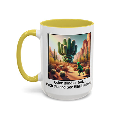 Pinch Me and See What Happens - St. Patrick's Day Mug - Colorful 11oz & 15oz Coffee Mugs