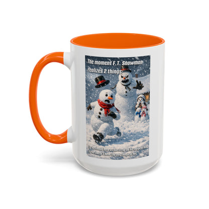 Snowman Mug – Humorous Winter Coffee Cup (The moment F.T. Snowman realizes 2 things)