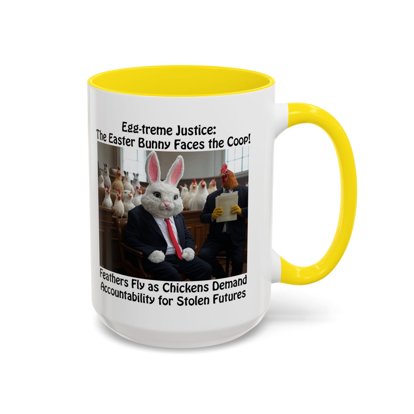 Egg-treme Justice: The Easter Bunny Faces the Coop - Funny Easter Coffee Mug - Accent (11oz & 15oz)
