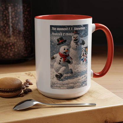 Snowman Mug – Humorous Winter Coffee Cup (The moment F.T. Snowman realizes 2 things)