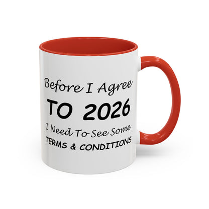Before I Agree to 2026, I Need to See Some Terms & Conditions - New Year's Gift for Coffee Lovers