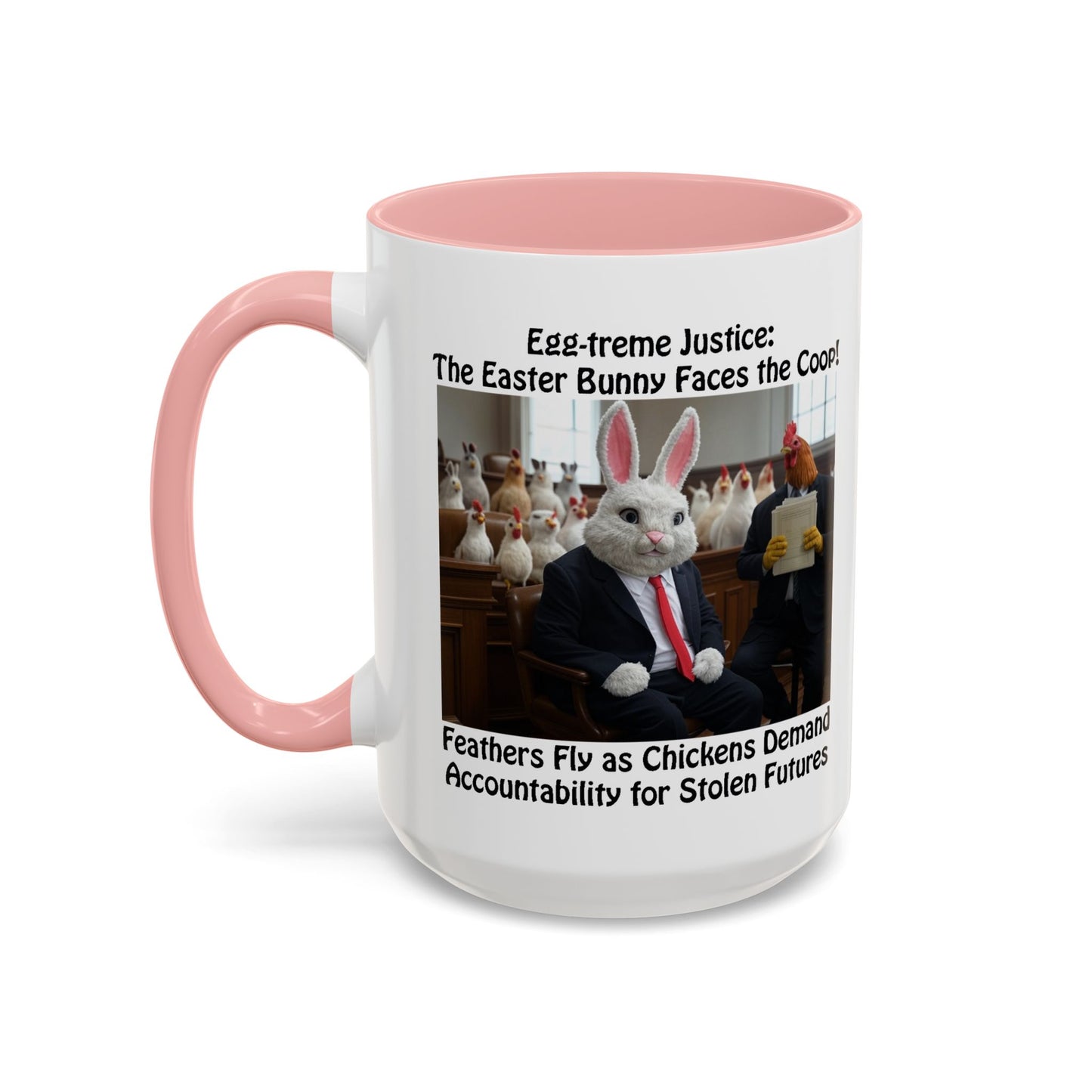 Egg-treme Justice: The Easter Bunny Faces the Coop - Funny Easter Coffee Mug - Accent (11oz & 15oz)