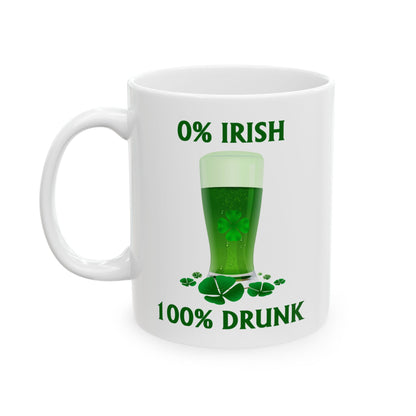 0% Irish 100% Drunk Funny St. Patrick's Day Coffee Mug (11oz/15oz)