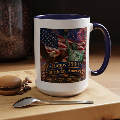 Patriotic Coffee Mug - "Happy 250th Birthday America 1776–2026" - Red or Blue Accent Color