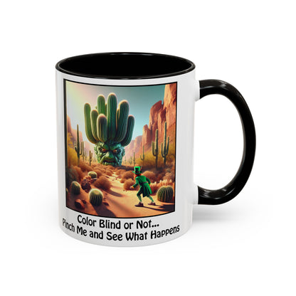Pinch Me and See What Happens - St. Patrick's Day Mug - Colorful 11oz & 15oz Coffee Mugs