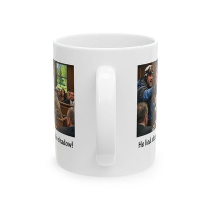 He Lied About Seeing His Shadow - Funny Groundhog Day Coffee Mug