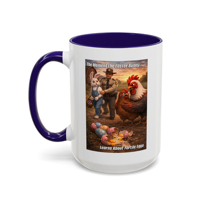 Easter Humor Mug — “The Moment the Easter Bunny Learns About Fertile Eggs” Accent Coffee Cup (11oz/15oz)