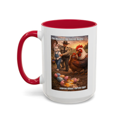 Easter Humor Mug — “The Moment the Easter Bunny Learns About Fertile Eggs” Accent Coffee Cup (11oz/15oz)