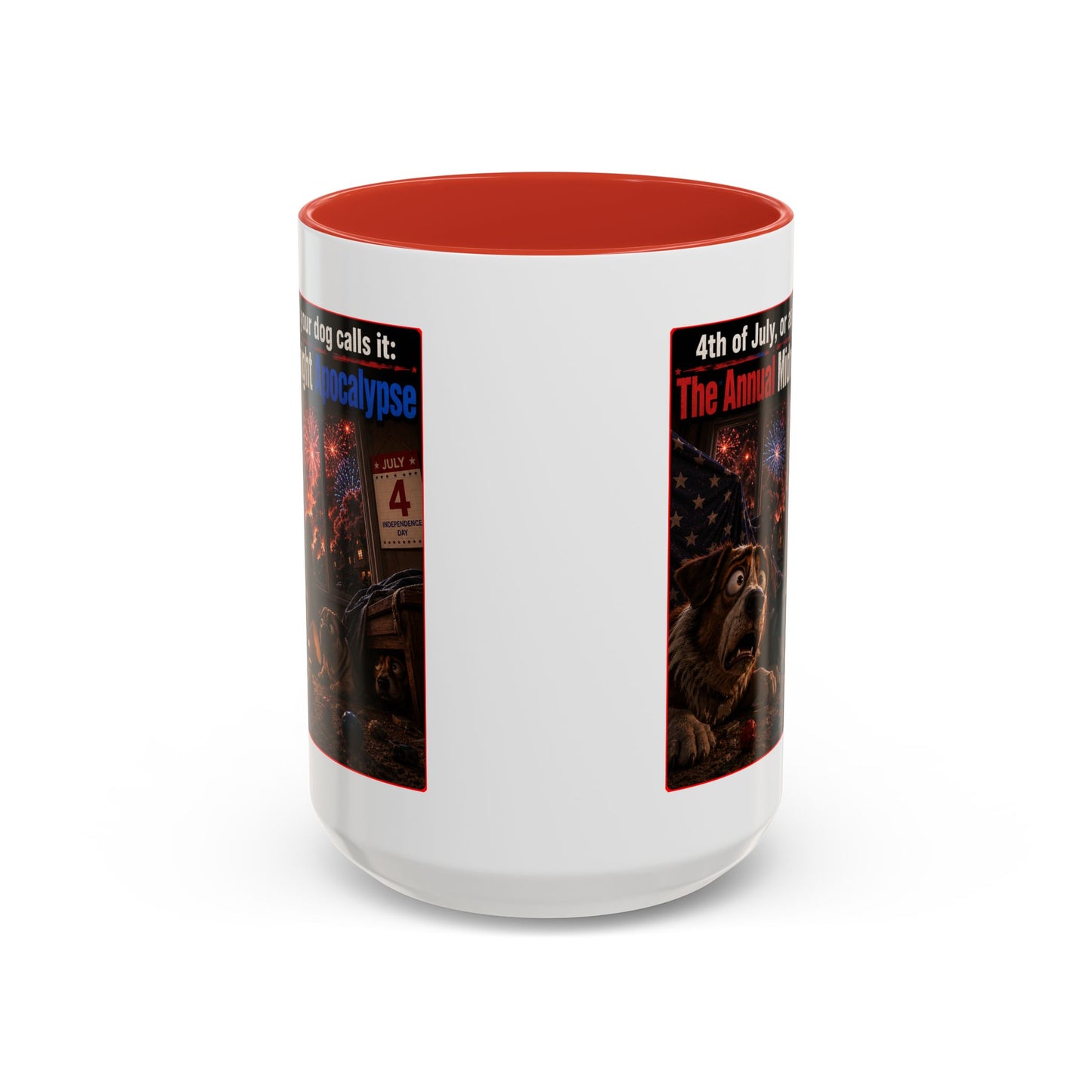 4th of July Dog Apocalypse Mug — Funny Fireworks Anxiety Accent Coffee Cup - Red, Blue or Black (11/15oz)