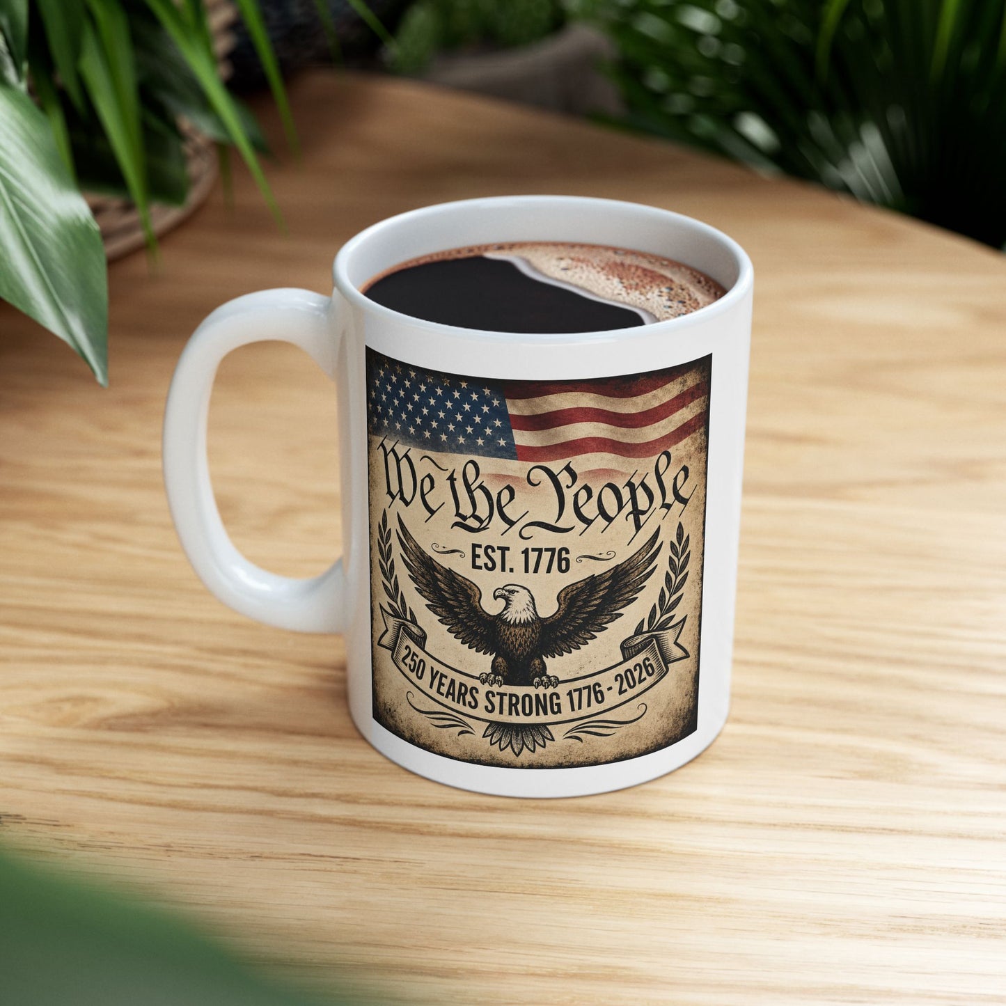 We the People 250 Years Strong — Patriotic American 250th Birthday Coffee Cup (11oz & 15oz)