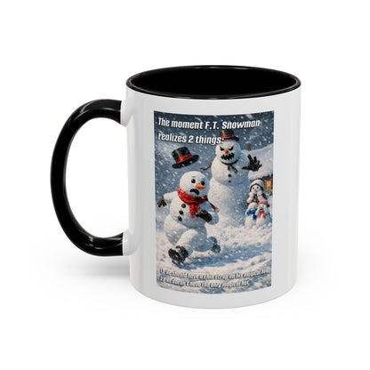 Snowman Mug – Humorous Winter Coffee Cup (The moment F.T. Snowman realizes 2 things)