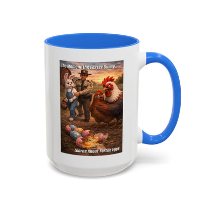 Easter Humor Mug — “The Moment the Easter Bunny Learns About Fertile Eggs” Accent Coffee Cup (11oz/15oz)