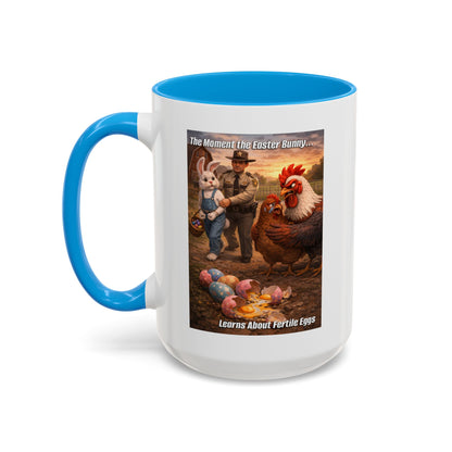 Easter Humor Mug — “The Moment the Easter Bunny Learns About Fertile Eggs” Accent Coffee Cup (11oz/15oz)