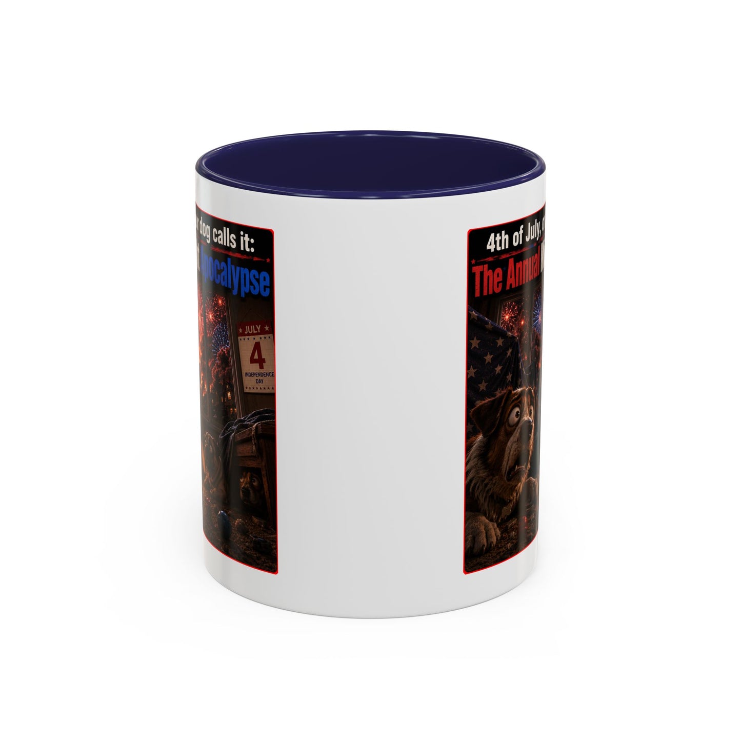 4th of July Dog Apocalypse Mug — Funny Fireworks Anxiety Accent Coffee Cup - Red, Blue or Black (11/15oz)