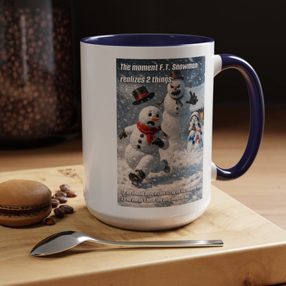 Snowman Mug – Humorous Winter Coffee Cup (The moment F.T. Snowman realizes 2 things)